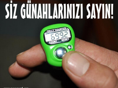 Siz günahlarınızı sayın!