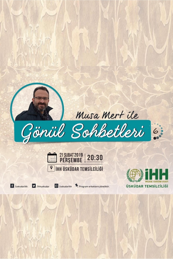 Musa Mert ile Gönül Sohbetleri - 6