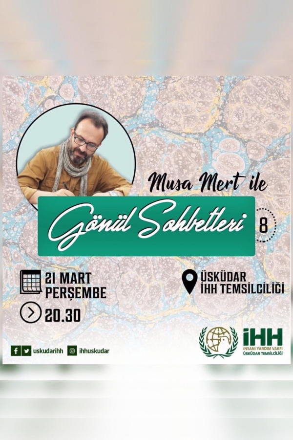 Musa Mert ile Gönül Sohbetleri - 8